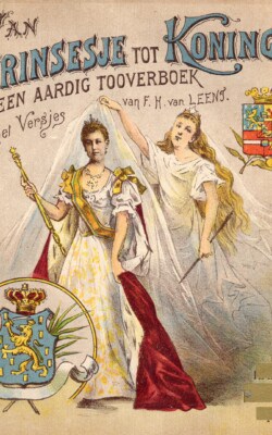 Van Prinsesje tot koningin een aardig Tooverboek