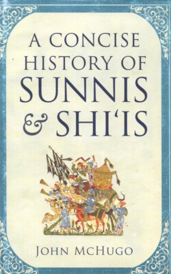 A concise history of Sunnis & Shi'is