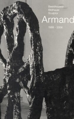 Beeldhouwer Armando 1988-2006