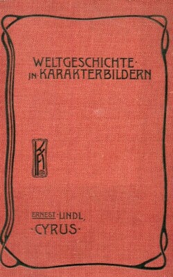 Cyrus entschtehung und blüte der altorientalischen kulturwelt