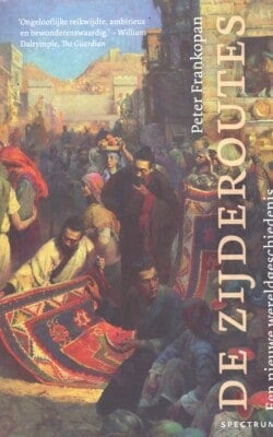 De Zijderoutes een nieuwe wereldgeschiedenis