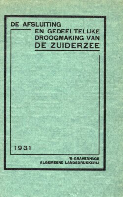 De afsluiting en gedeeltelijkedroogmaking van de Zuiderzee