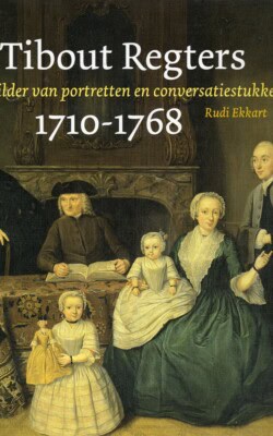Tibout Regters schilder van portretten en conversatiestukken