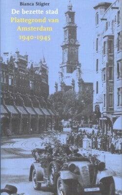 De bezette stad plattegrond van Amsterdam 1940-1945