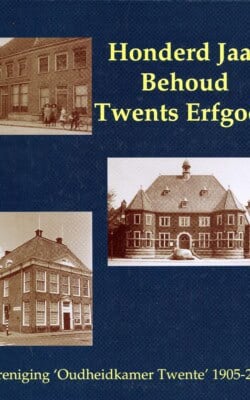 Honderd jaar behoud Twents erfgoed
