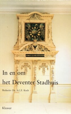 In en om het Deventer Stadhuis