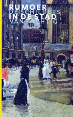 Rumour in de stad de schilders van tachtig