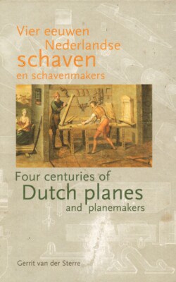 Vier eeuwen Nederlandse schaven en schavenmakers