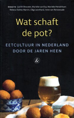 Wat schaft de pot? Eetcultuur in Nederland door de jaren heen