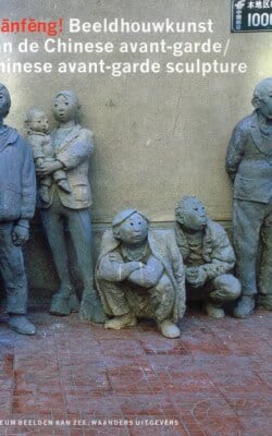 Xiānfēng! Beeldhouwkunst van de Chinese avant-garde