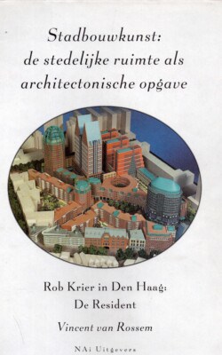 Stadbouwkunst de stedelijke ruimte als architectonische opgave