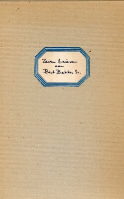 Zeven brieven aan Bert Bakker senior