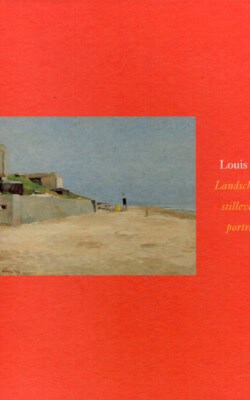 Louis Meys landschappen stillevens en portretten