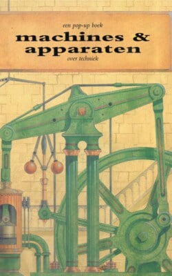 Machines en apparaten een pop-up boek over techniek