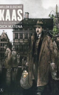 Willem Elschot Kaas een beeldroman van Dick Matena