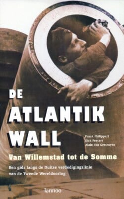De Atlantikwall van Willemstad tot de Somme