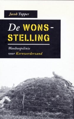 De Wonstelling wanhopslinie voor Kornwerderzand