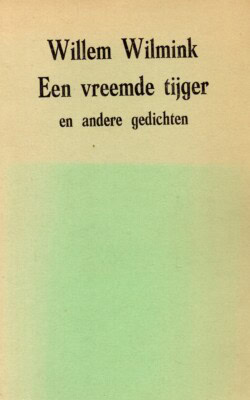 Willem Wilmink een vreemde tijger en andere gedichten