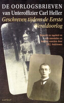 De oorlogsbrieven van Unteroffizier Carl Heller