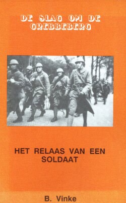De slag om de Grebbeberg het relaas van een soldaat