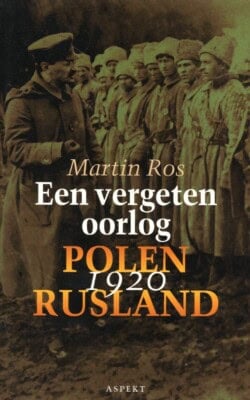 Een vergeten oorlog Polen Rusland 1920