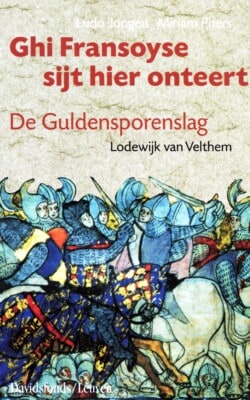 Ghi Fransoye sijt hier onteert De Guldensporenslag