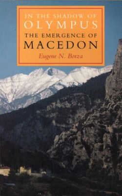 In the shadow of Olympus the emergence of Macedon