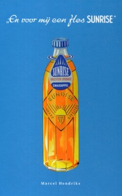 En voor mij een fles Sunrise