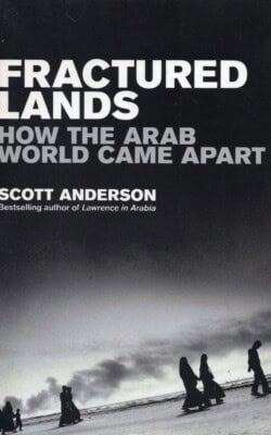 Fractured lands how the Arab world came apart