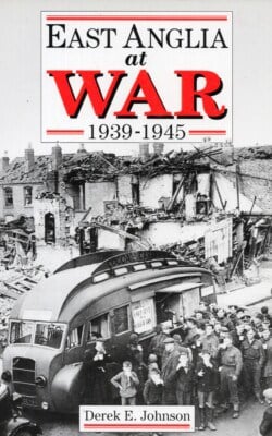 East Anglia at war 1939-1945