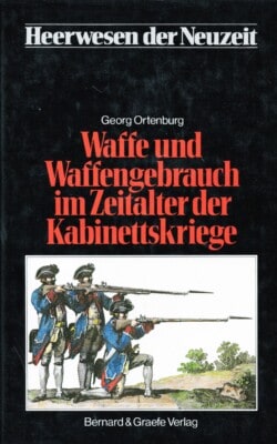 Waffe unf Waffengebrauch im Zeitalter der Kabinettskriege