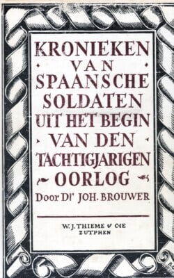 Kronieken van Spaansche soldaten uit het begin van den tachtig