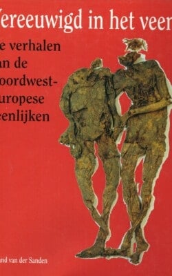 Vereeuwigd in het veen