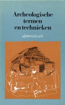 Archeologische termen en technieken
