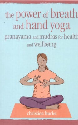 The power of breath and hand yoga