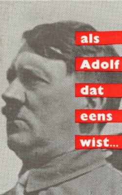 Als Adolf dat eens wist...