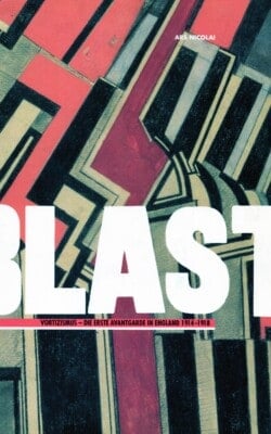 Blast vortizismus die erste avantgarde in England 1914-1918