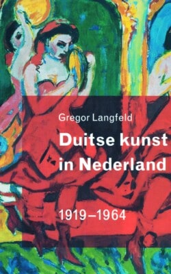Duitse kunst in Nederland 1919-1964