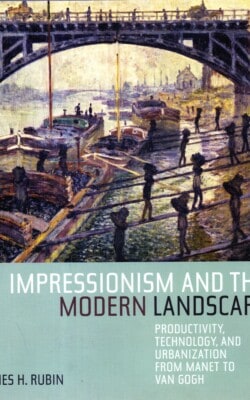 Impressionism and the modern landscape